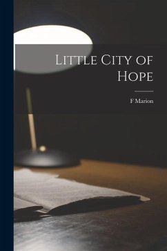 Little City of Hope - Crawford, F. Marion