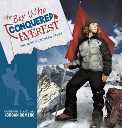 The Boy Who Conquered Everest: The Jordan Romero Story - Blanc, Katherine
