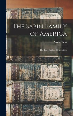 Cover The Sabin Family of America: The Four Earliest Generations