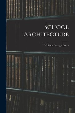 School Architecture - Bruce, William George