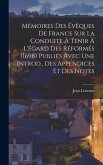 Mémoires Des Évêques De France Sur La Conduite À Tenir À L'égard Des Réformés (1698) Publiés Avec Une Introd., Des Appendices Et Des Notes