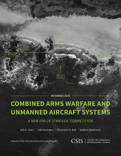 Combined Arms Warfare and Unmanned Aircraft Systems - Jones, Seth G; Harrington, Jake; Reid, Christopher K; Strohmeyer, Matthew