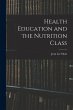 Health Education and the Nutrition Class - Bild 1