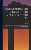 Concerning the Genesis of the Versions of the N.T.; Remarks Suggested by the Study of P and the Allied Questions as Regards the Gospels