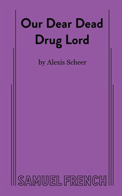 Our Dear Dead Drug Lord - Scheer, Alexis