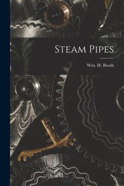 Steam Pipes - Booth, Wm H.