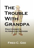 The Trouble With Grandpa