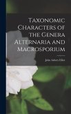 Taxonomic Characters of the Genera Alternaria and Macrosporium Taxonomic Characters of the Genera Alternaria and Macrosporium