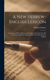 A New Hebrew-english Lexicon