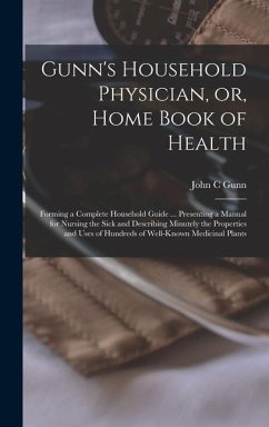Gunn's Household Physician, or, Home Book of Health - Gunn, John C