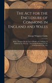 The Act for the Enclosure of Commons in England and Wales