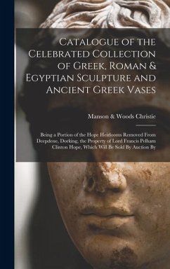 Cover Catalogue of the Celebrated Collection of Greek, Roman & Egyptian Sculpture and Ancient Greek Vases