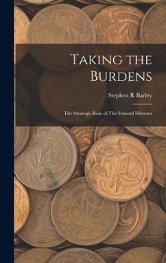 Taking the Burdens - Barley, Stephen R