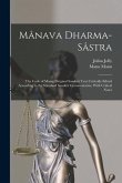 Mânava Dharma-sâstra; the Code of Manu. Original Sanskrit Text Critically Edited According to the Standard Sanskrit Commentaries, With Critical Notes