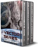 The Complete i-Vector Series: A Time Travel/Science Fiction Trilogy Boxset (eBook, ePUB)