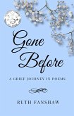 Gone Before: A Grief Journey in Poems (Ruth Fanshaw's Poetry, #2) (eBook, ePUB)