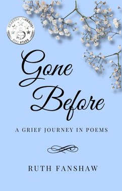 Gone Before: A Grief Journey in Poems (Ruth Fanshaw's Poetry, #2) (eBook, ePUB) - Fanshaw, Ruth