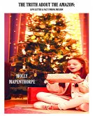 The Truth About The Amazon: Love Letter & Fact Finding Mission (The Truth About Everything by Molly Mapenthorpe, #3) (eBook, ePUB) The Truth About The Amazon: Love Letter & Fact Finding Mission (The Truth About Everything by Molly Mapenthorpe, #3) (eBook, ePUB)