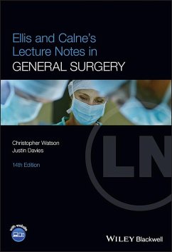 Ellis and Calne's Lecture Notes in General Surgery (eBook, PDF) - Watson, Christopher; Davies, Justin