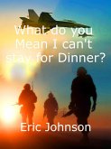 What Do You Mean I Can't Stay For Dinner? (Alexei Karmarov, #2) (eBook, ePUB)