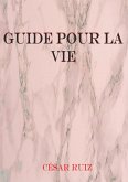 Guide pour la Vie (eBook, ePUB)