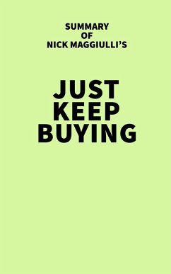 Summary of Nick Maggiulli's Just Keep Buying (eBook, ePUB) - IRB Media
