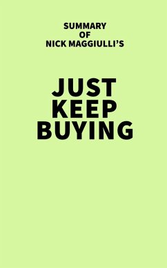 Cover Summary of Nick Maggiulli's Just Keep Buying (eBook, ePUB)