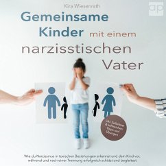 Gemeinsame Kinder mit einem narzisstischen Vater (MP3-Download) - Wiesenrath, Kira