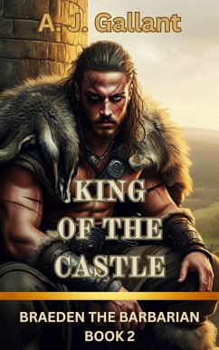 Cover King of the Castle (Braeden the Barbarian, #2) (eBook, ePUB)