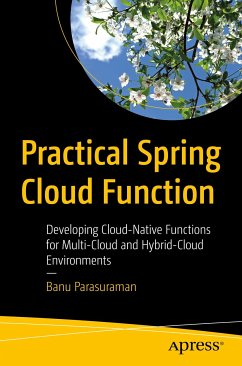 Practical Spring Cloud Function (eBook, PDF) - Parasuraman, Banu