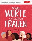 Starke Worte von starken Frauen Tagesabreißkalender 2024. Wissenskalender mit Zitaten von berühmten Frauen. Tischkalender für jeden Tag. Tageskalender 2024 zum Abreißen