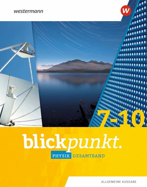 Blickpunkt Physik. Gesamtband Allgemeine Ausgabe Blickpunkt Physik. Gesamtband Allgemeine Ausgabe