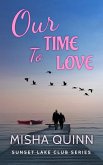 Our Time To Love (Sunset Lake Club, #3) (eBook, ePUB)