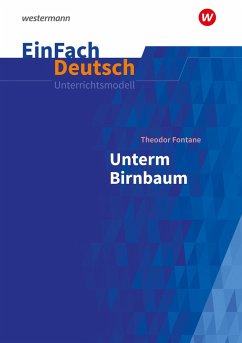 Unterm Birnbaum: EinFach Deutsch Unterrichtsmodelle - Schwake, Timotheus