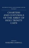 Charters and Custumals of the Abbey of Holy Trinity Caen
