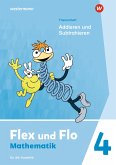 Flex und Flo 4. Themenheft Addieren und Subtrahieren. Für die Ausleihe