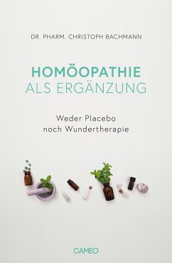 Homöopathie als Ergänzung - Bachmann, Christoph