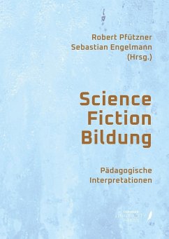 Science Fiction Bildung - Pfützner, Robert; Engelmann, Sebastian