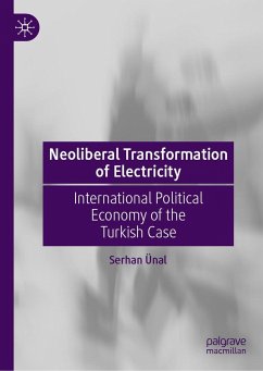 Neoliberal Transformation of Electricity - Ünal, Serhan