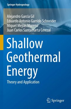 Shallow Geothermal Energy - García Gil, Alejandro;Garrido Schneider, Eduardo Antonio;Mejías Moreno, Miguel