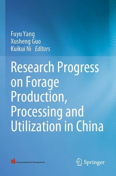 Research Progress on Forage Production, Processing and Utilization in China Research Progress on Forage Production, Processing and Utilization in China