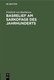Basrelief am Sarkofage des Jahrhunderts (eBook, PDF)