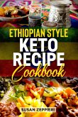 Ethiopian Style Keto Recipe Cookbook (eBook, ePUB) Ethiopian Style Keto Recipe Cookbook (eBook, ePUB)