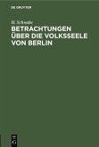 Betrachtungen über die Volksseele von Berlin (eBook, PDF)