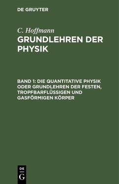 Cover Die quantitative Physik oder Grundlehren der festen, tropfbarflüssigen und gasförmigen Körper (eBook, PDF)