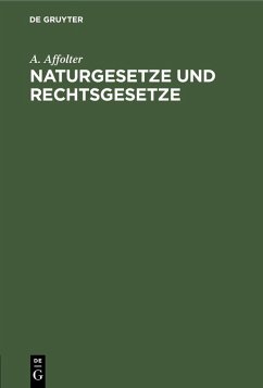 Naturgesetze und Rechtsgesetze (eBook, PDF) - Affolter, A.