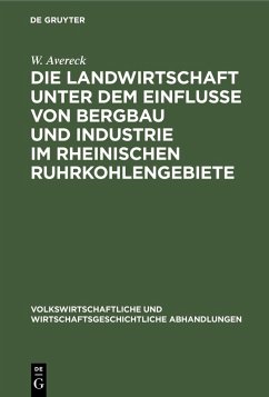 Cover Die Landwirtschaft unter dem Einflusse von Bergbau und Industrie im rheinischen Ruhrkohlengebiete (eBook, PDF)