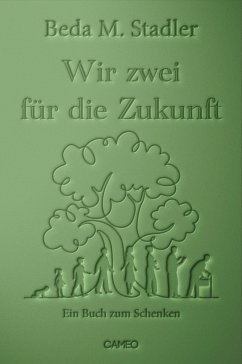 Wir zwei für die Zukunft - Stadler, Beda M.