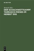 Der Schachwettkampf Tarrasch-Mieses im Herbst 1916 (eBook, PDF)
