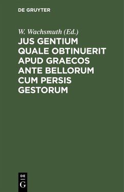 Cover Jus gentium quale obtinuerit apud Graecos ante bellorum cum Persis gestorum (eBook, PDF)